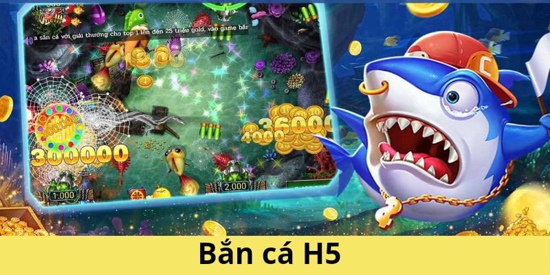 bắn cá h5