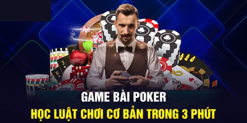 Bật Mí Cách Chơi Bài Poker Siêu Hiệu Quả Cho Hội Viên