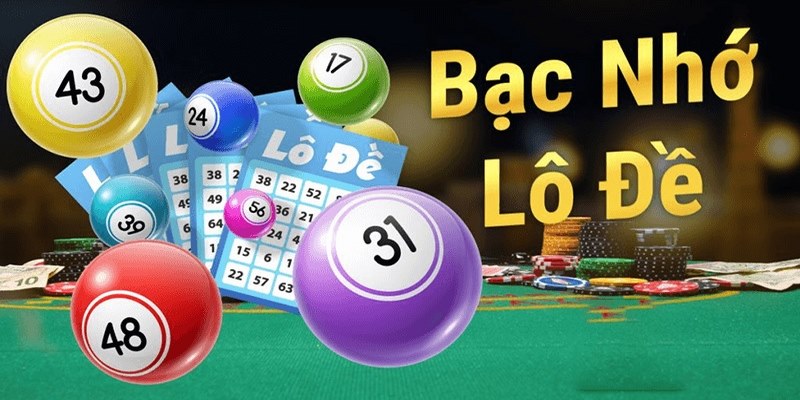 Tìm hiểu về lô đề bạc nhớ