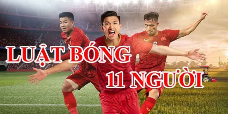 Tổng quan về bóng đá 11 người