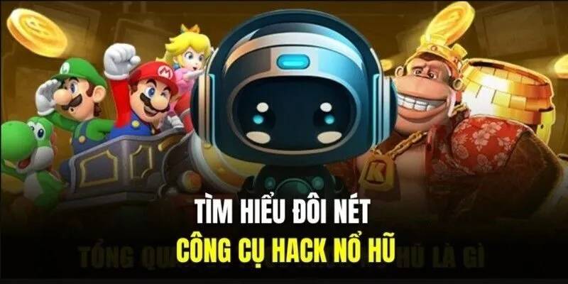 Tìm hiểu về tool nổ hũ