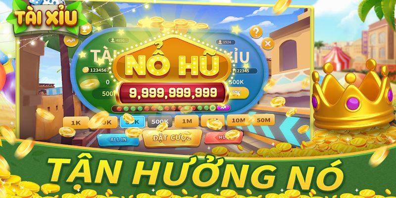 Mẹo chơi tài xỉu nổ hũ giúp bạn thắng lớn