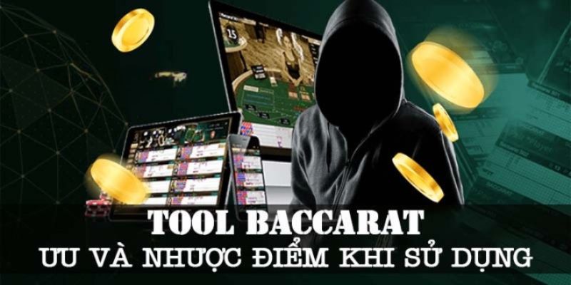 Lưu ý khi dùng tool hack baccarat mà bạn cần biết