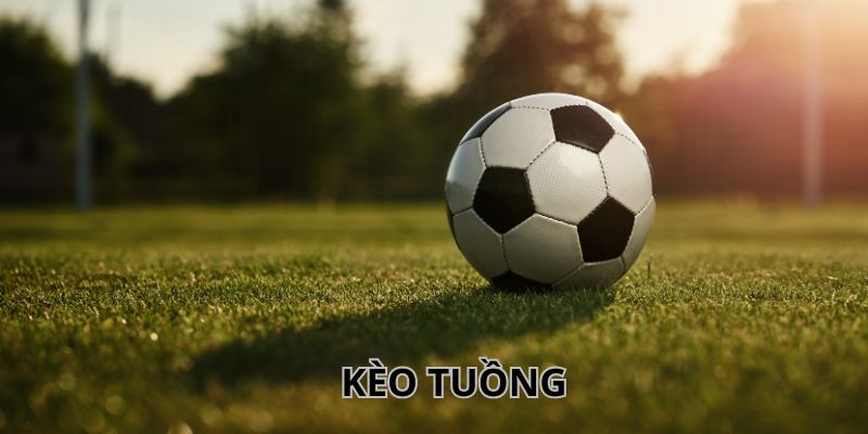 Giải mã kèo tuồng là gì?