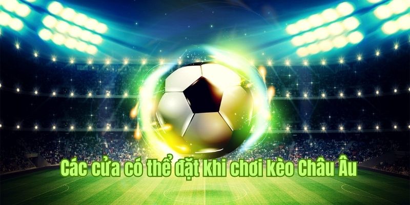 Hướng Dẫn Cách Chơi Kèo Bóng Đá Châu Âu Từ A - Z Tại 123Win