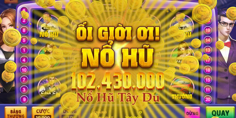 Lời khuyên khi chơi Nổ Hũ Tây Du