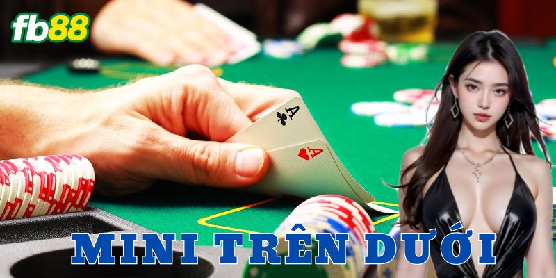 Thực tế chiến lược chơi mini trên dưới