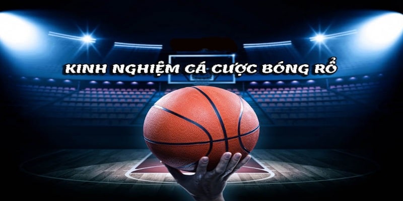 Hé lộ bí kíp tham gia cá cược bóng rổ thắng lớn