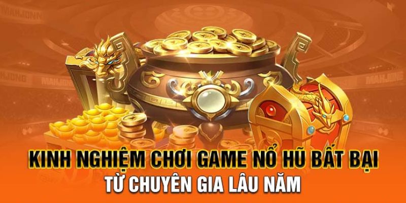 Bật mí mẹo chơi nổ hũ săn thưởng bạc tỷ cho newbie