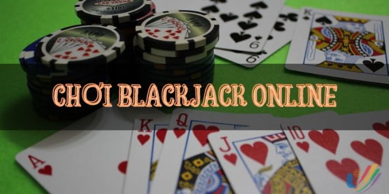 Khái quát đôi nét về game bài Blackjack