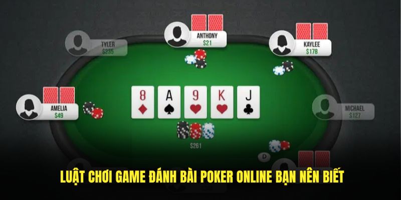 Hướng dẫn cách chơi và thuật ngữ Poker cơ bản