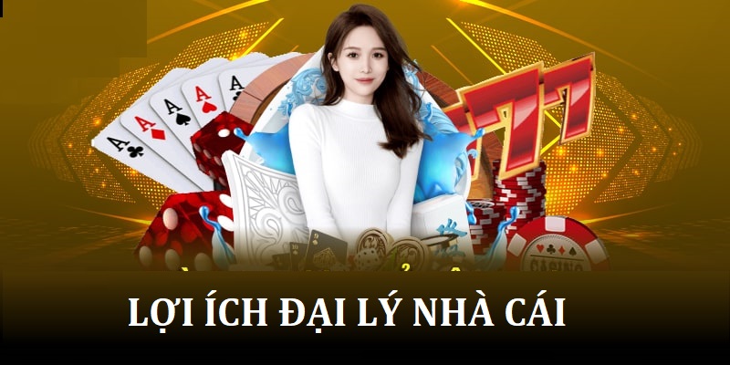 Lợi ích khi gia nhập đại lý casino online