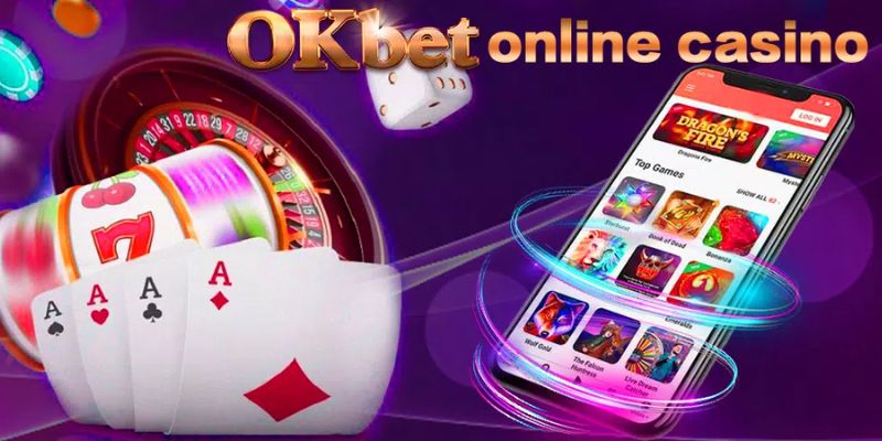 Đôi nét về sòng bạc OKBET trực tuyến