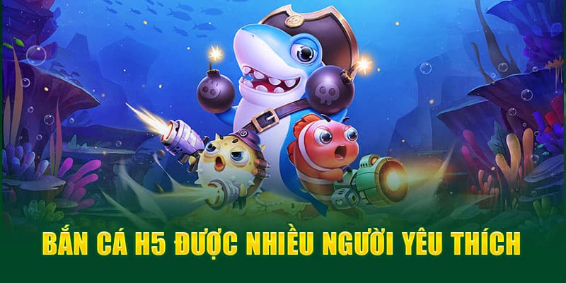 Kinh nghiệm chơi bắn cá đổi thưởng H5 hiệu quả
