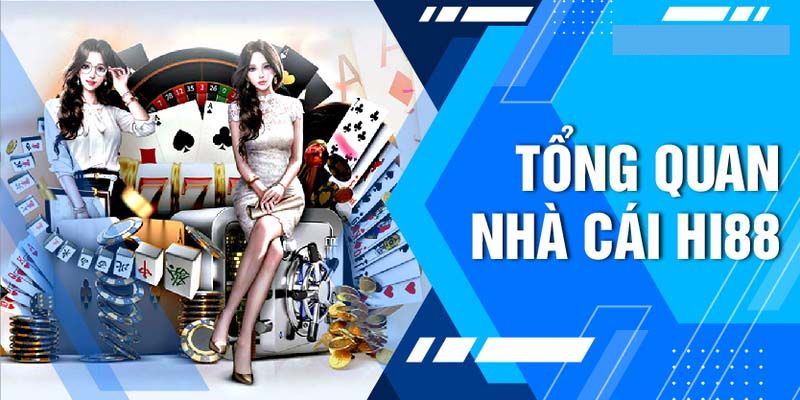 Hi88 - Nơi mệnh danh là thiên đường cá cược sòng bạc