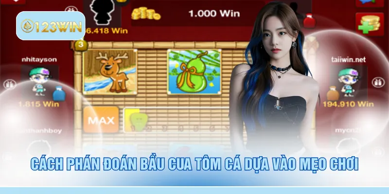 Cách phán đoán bầu cua tôm cá dựa vào mẹo chơi