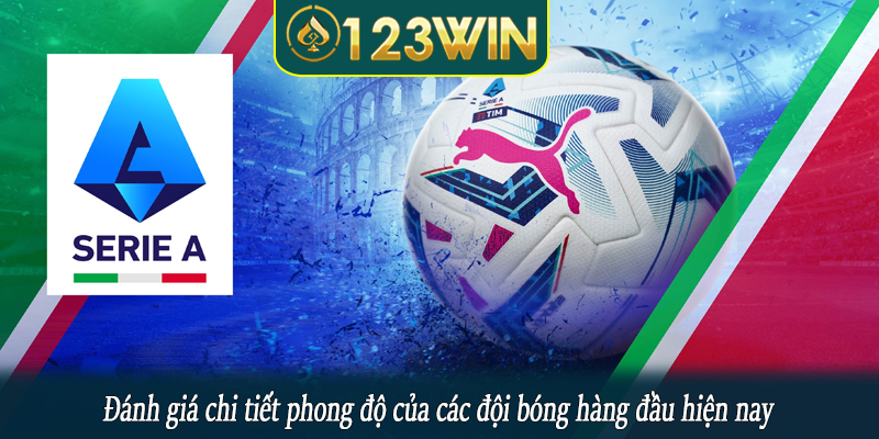 Đánh giá chi tiết phong độ của các đội bóng hàng đầu hiện nay