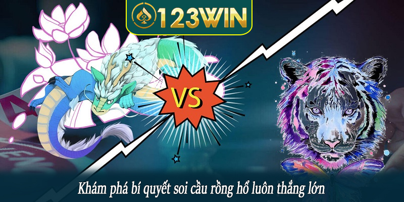 Khám phá bí quyết soi cầu rồng hổ luôn thắng lớn