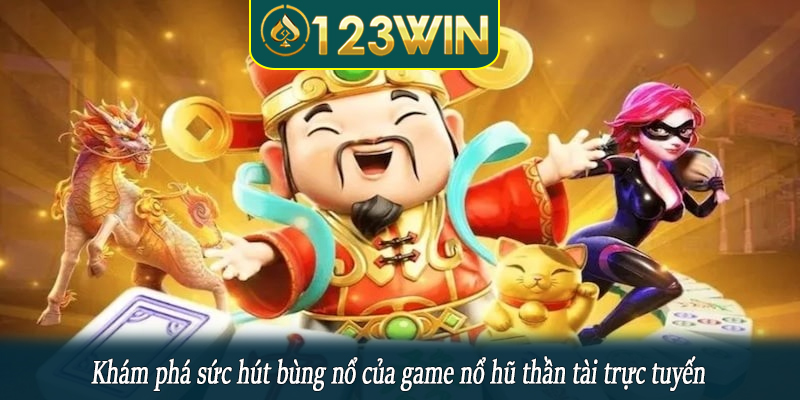 Khám phá thủ thuật quay hũ thần tài nổ jackpot liên tục