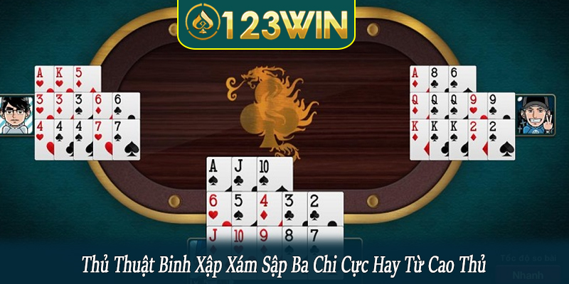 thủ thuật binh xập xám sập ba chi cực hay
